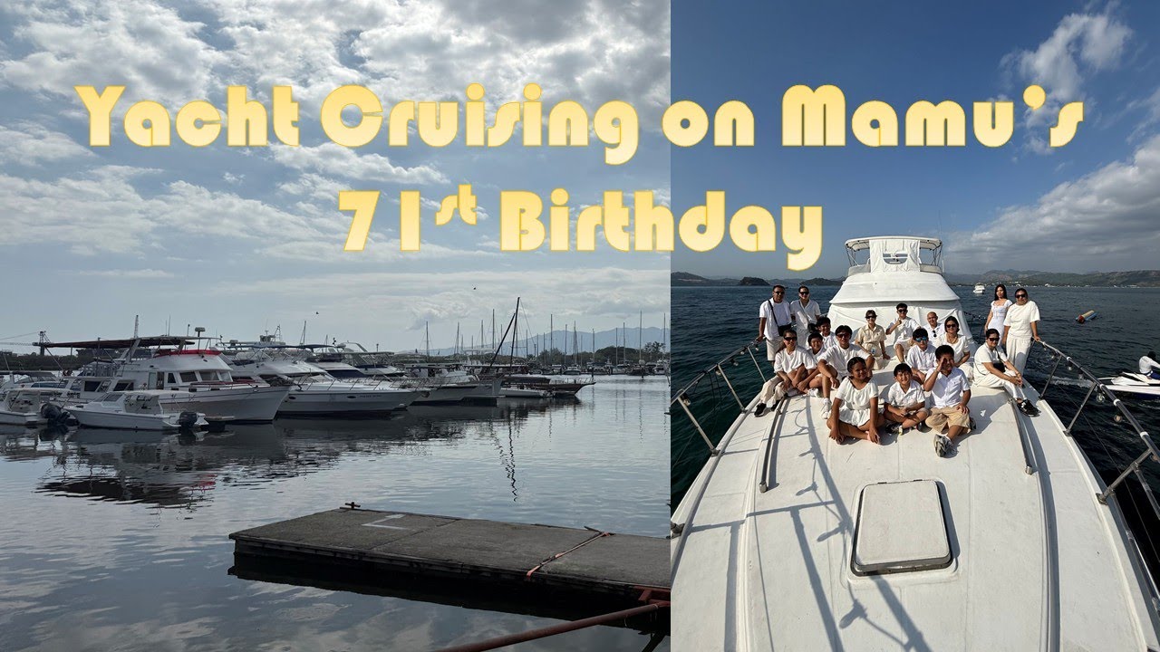 Subic Yacht Cruising on Mamu's 71st Birthday | Georgina De La Banca Yacht Rental