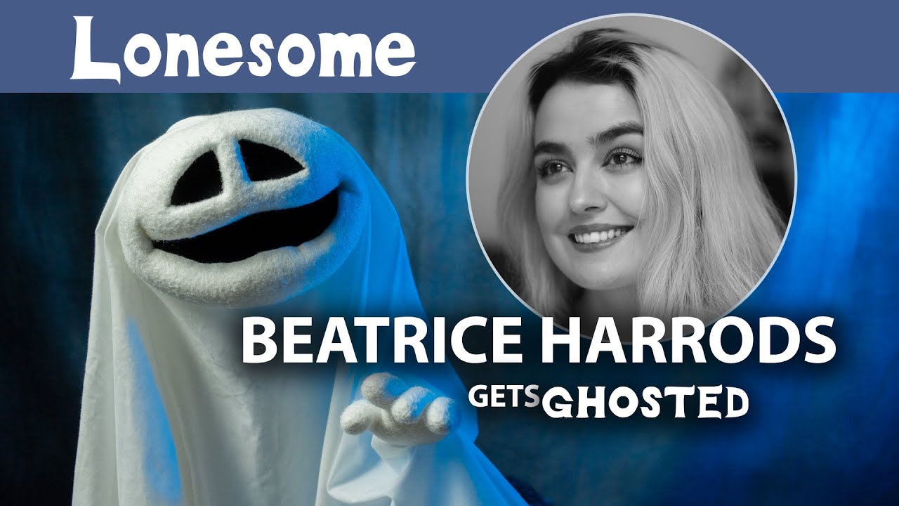 Filmmaker Beatrice Harrods Gets Ghosted | Lonesome