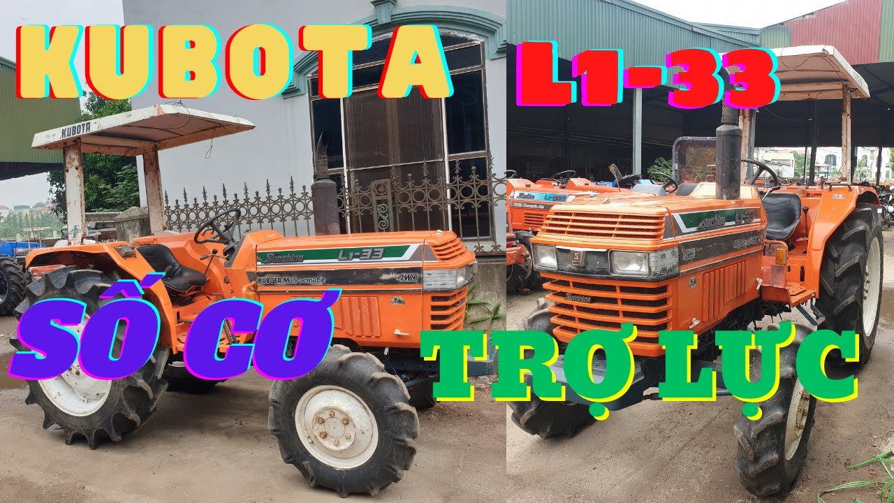 MÁY CÀY KUBOTA L1-33 2 CẦU MỚI VỀ // CƠ TOÀN BỘ // TRỢ LỰC LÁI // GIÁ ĐẸP