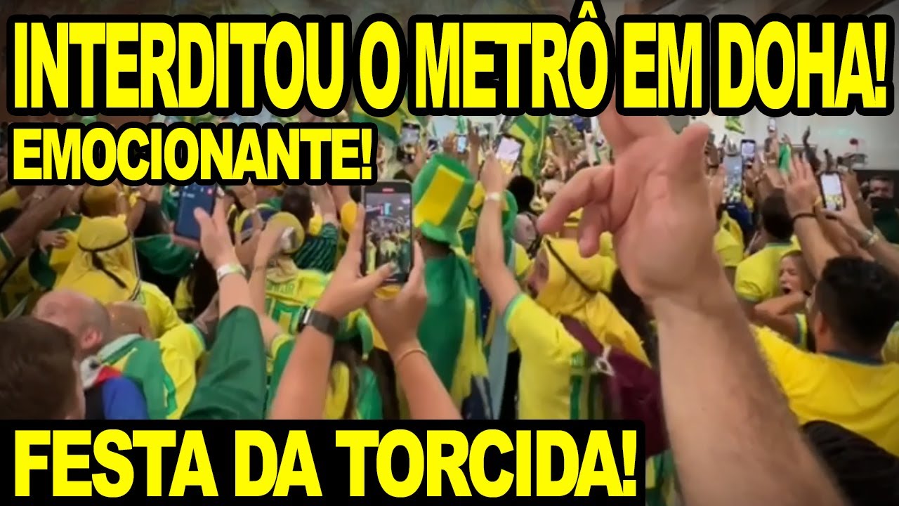 EMOCIONANTE! VEJA O QUE A TORCIDA BRASILEIRA FEZ NO QATAR! PAROU O METRÔ EM DOHA!