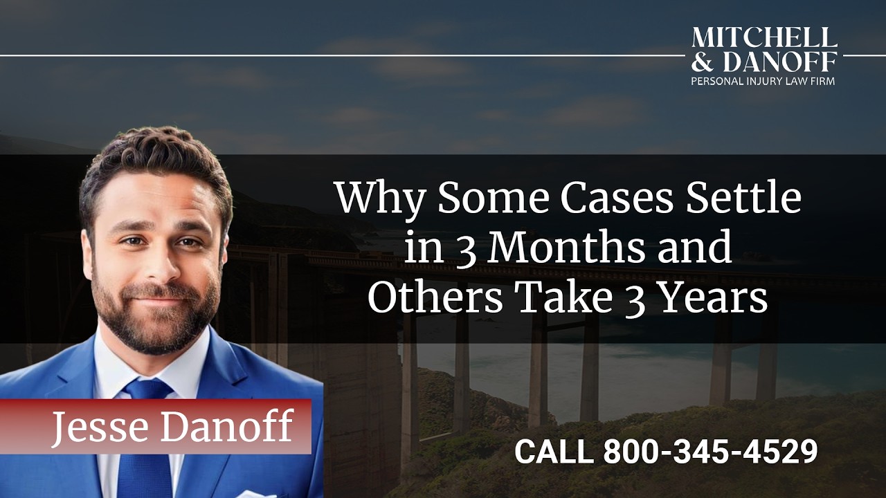 Why Some Cases Settle in 3 Months and Others Take 3 Years - Mitchell & Danoff Personal Injury Firm