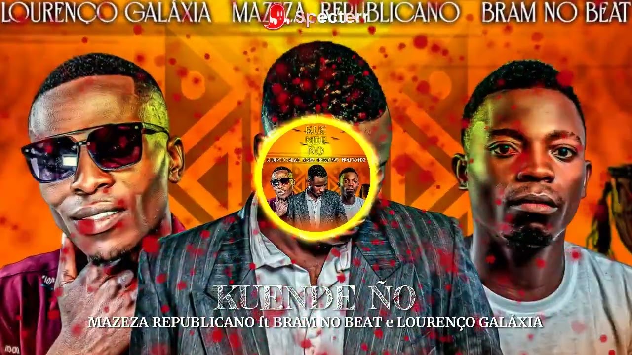 Kuende Ño - Mazeza Republicano x Bram No Beat & Lourenço Galáxia (Prod Damn Damn)