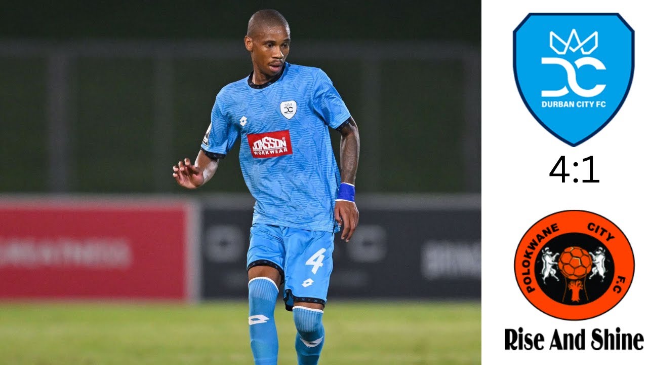 DURBAN CITY DOMINATES POLOKWANE CITY 4:1 MATCH|HIGHLIGHTS&GOALS|