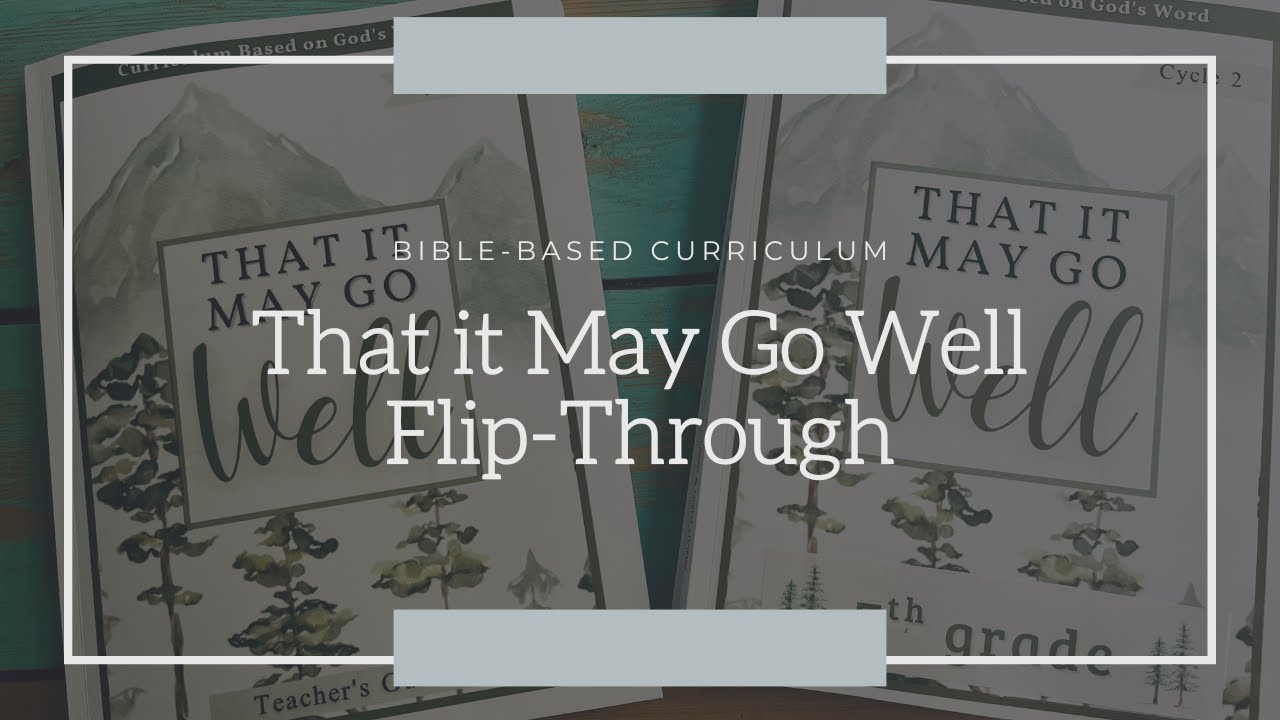Bible-Based Curriculum: That it May Go Well Flip-Through