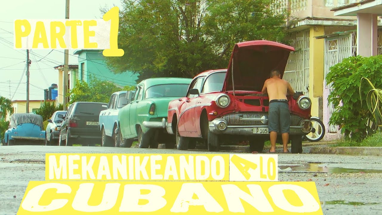 Mekanikeando a lo cubano. (Parte 1)