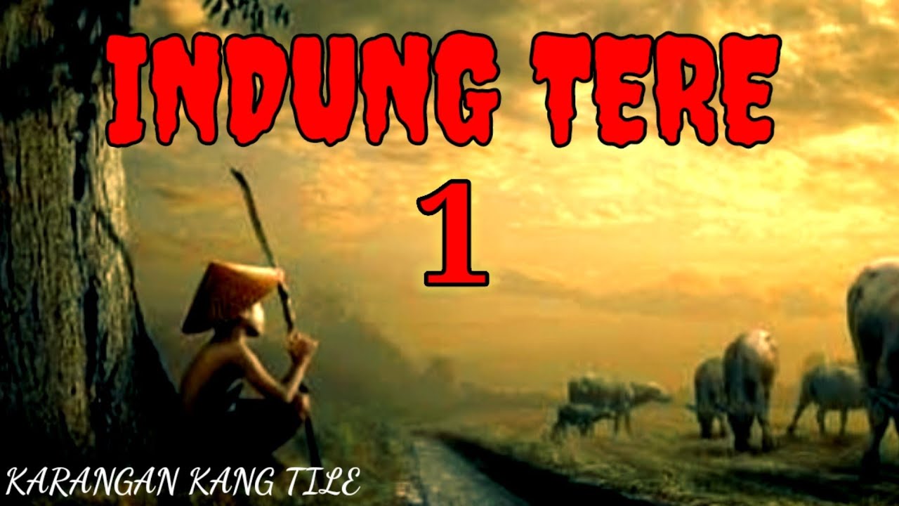 DONGENG SUNDA ( INDUNG TERE ) SERI KA HIJI