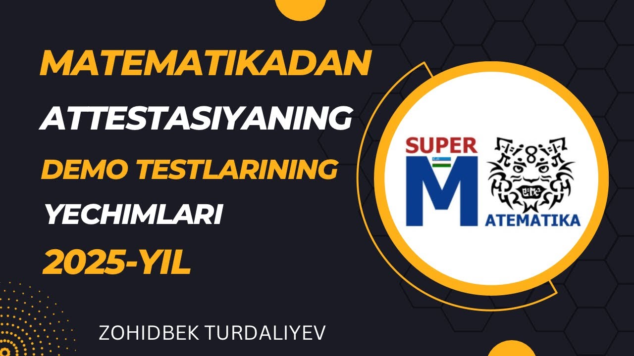 Attestatsiyaning demo test yechimlari 2025