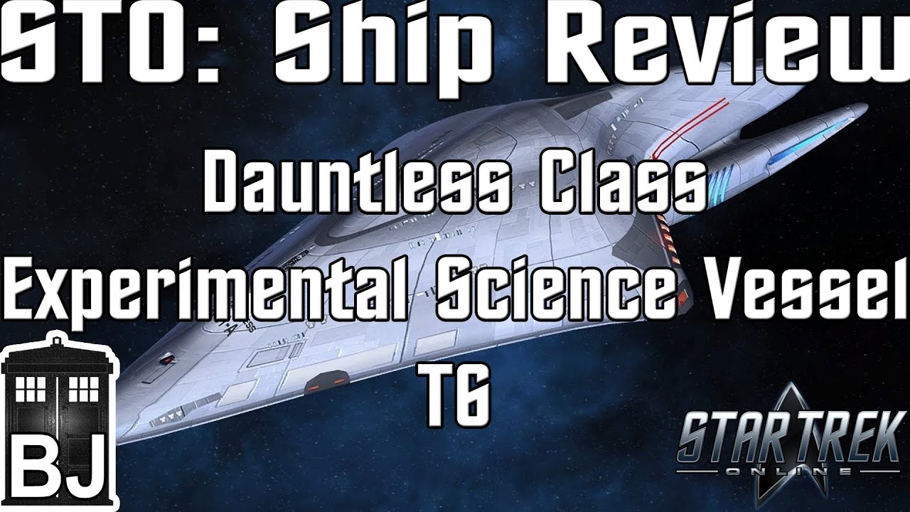 Star Trek Online - Dauntless Class Experimental Science Vessel T6 - Review