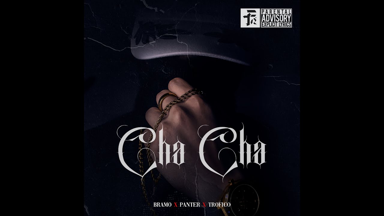 Cha Cha - Bramo, Panter, Trofico | Audio oficial