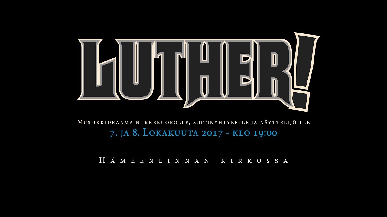 Luther! Musiikkidraama nukkekuorolle, soitinyhtyeelle ja näyttelijöille (4K)