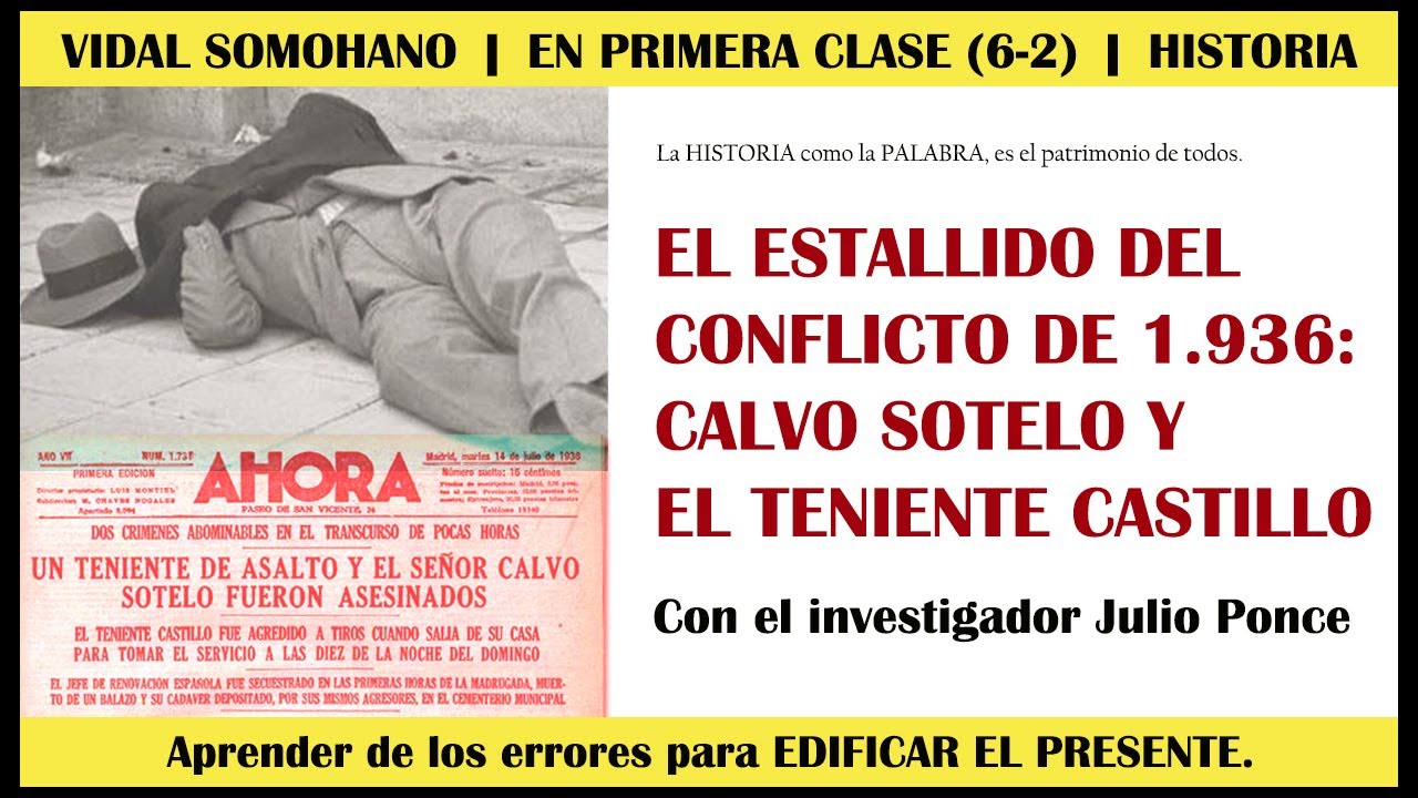 AUDIO | ATENTADOS contra CALVO SOTELO y el oficial CASTILLO: la GUERRA CIVIL ESPAÑOLA | Julio PONCE