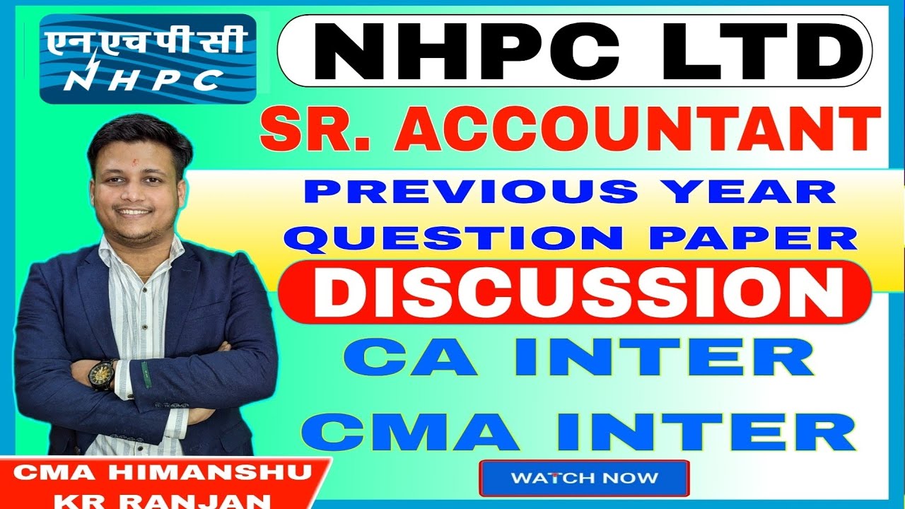NHPC Sr. Accountant Previous year question paper | Discussion | CA INTER/CMA INTER Freshers Job 2023