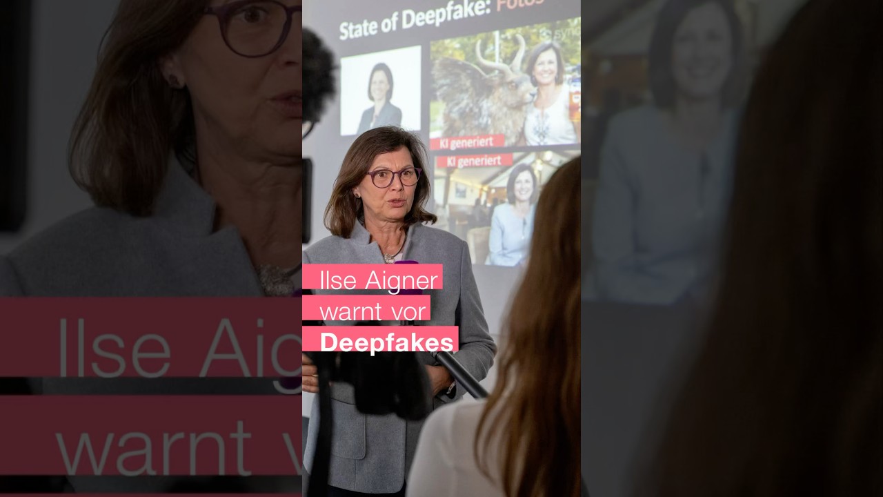 Ilse Aigner warnt vor Deepfakes! ⚠️