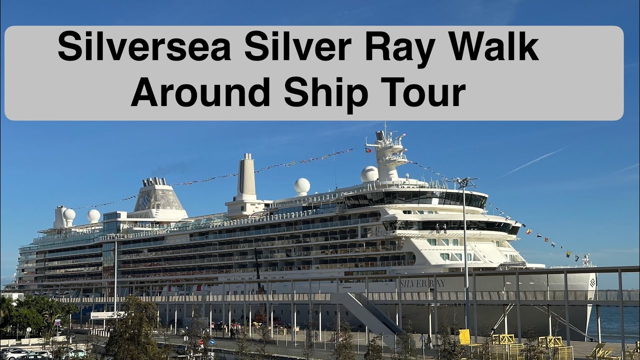 Silversea Silver Ray Walk Around Ship Tour