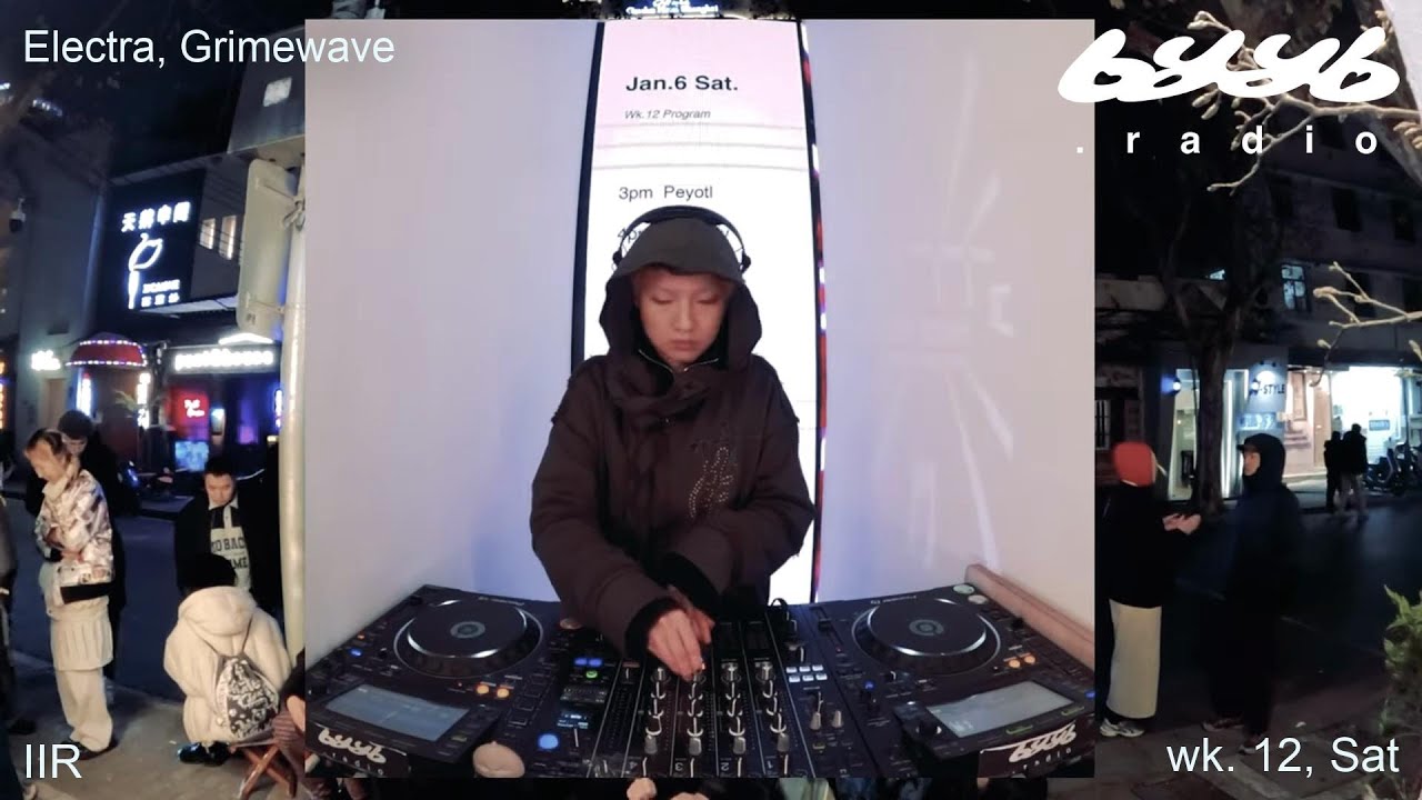 IIR | 路边电台 | byyb.radio | Electra, Grimewave, Arab Mix | Shanghai Roadside Radio