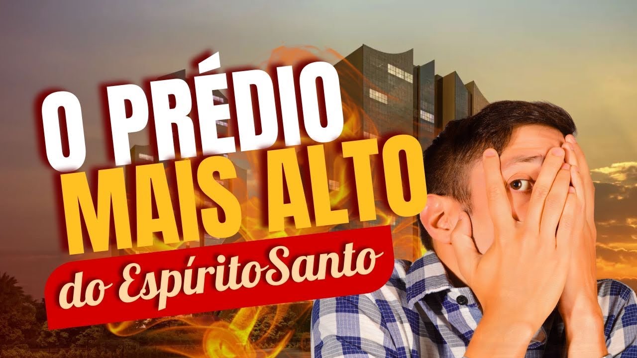 Conhecendo o prédio mais alto do Espírito Santo