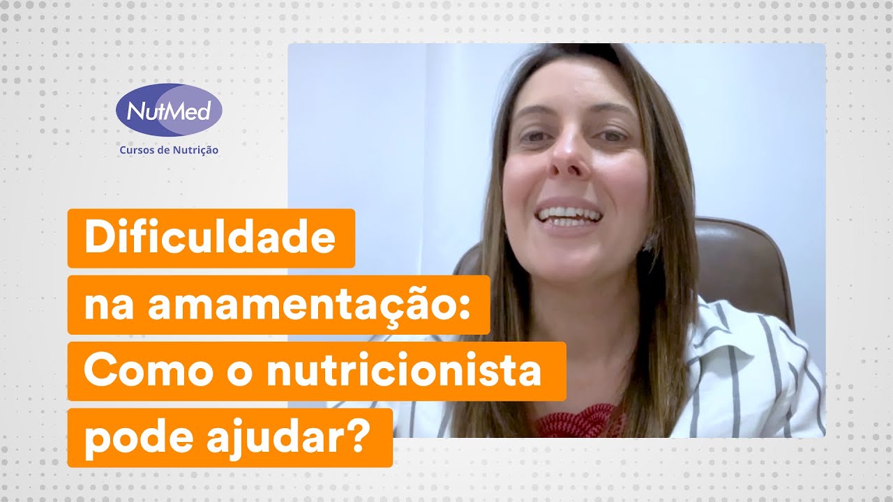 Dificuldade na Amamentação: Como o Nutricionista Pode Ajudar? | Prof. Jamile Nogueira