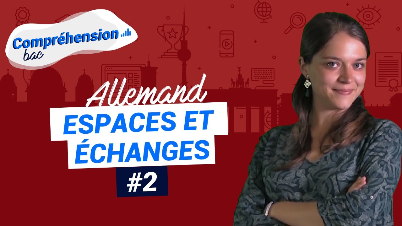 Oral d'Allemand au bac - Espaces et échanges / Raum und Austausch #2