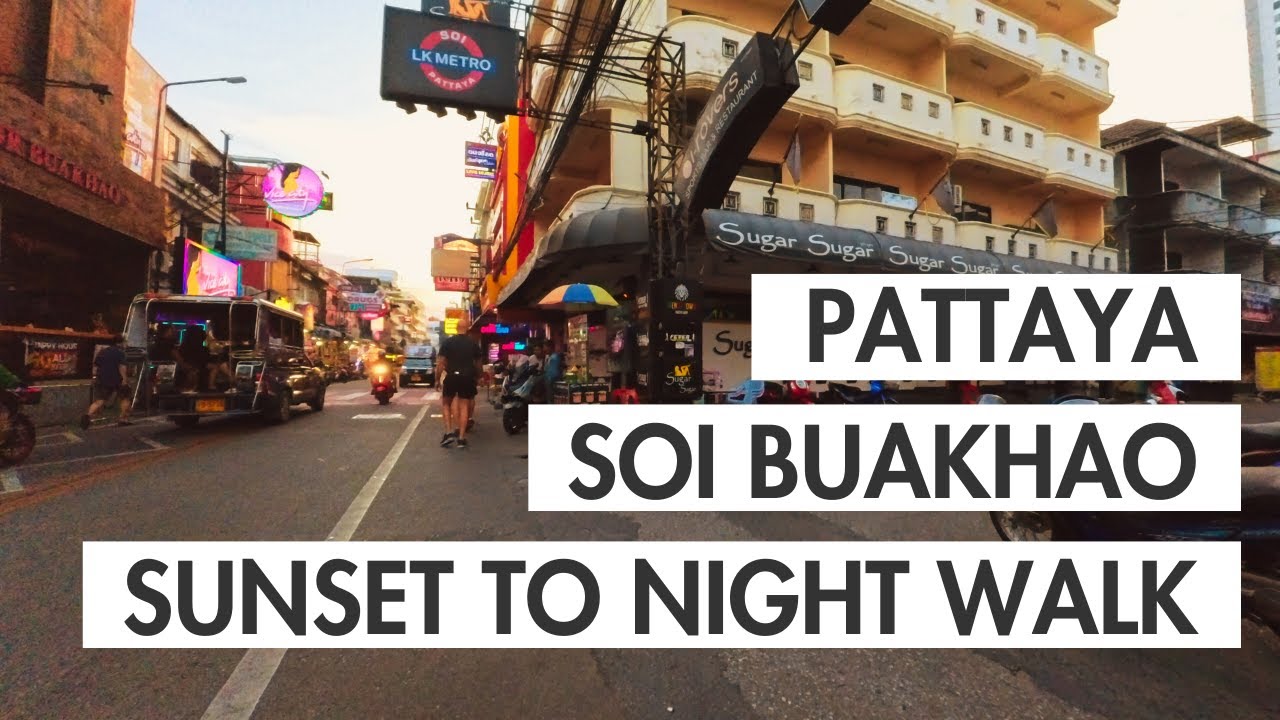 Pattaya Soi Buakhao Sunset to Night Walk｜ThailandTravel