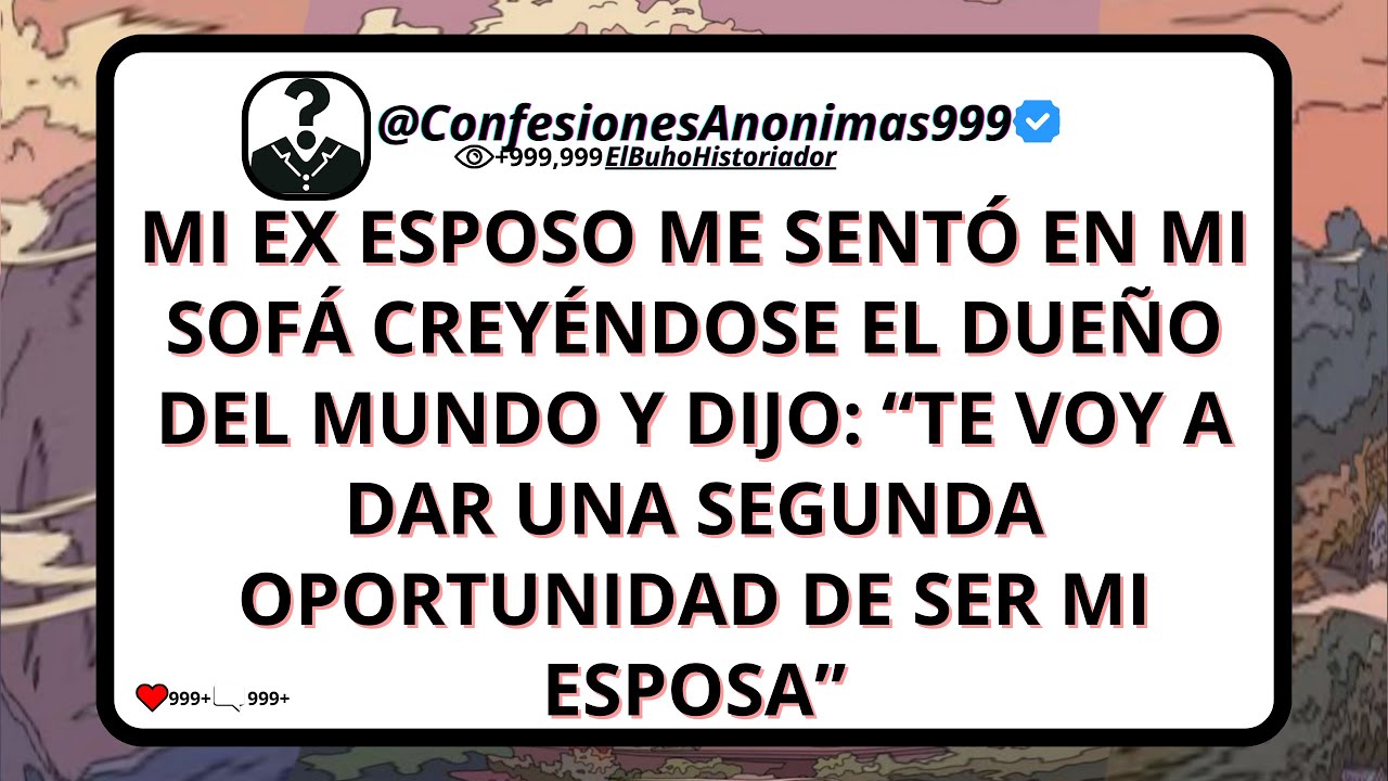 Mi exesposo se sentó en mi sofá como si fuera el dueño del mundo y dijo: 