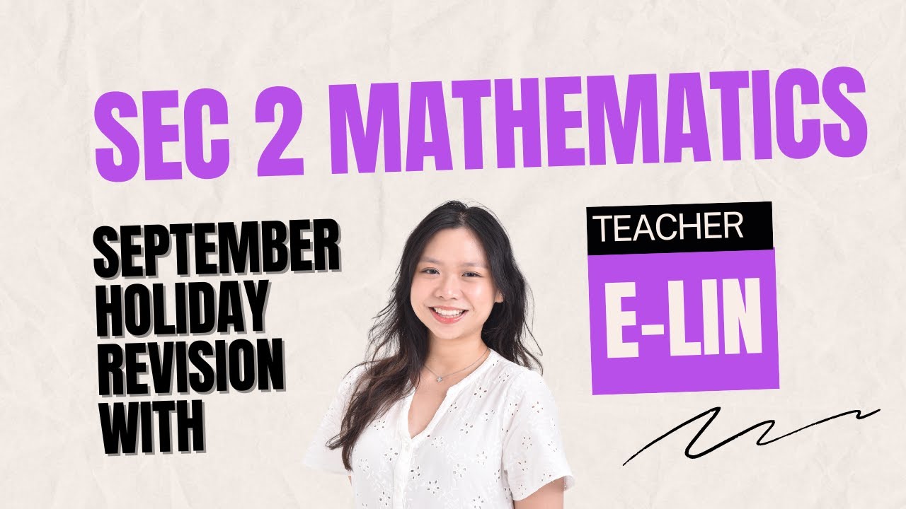 Sec 2 Math September Holiday Revision Class