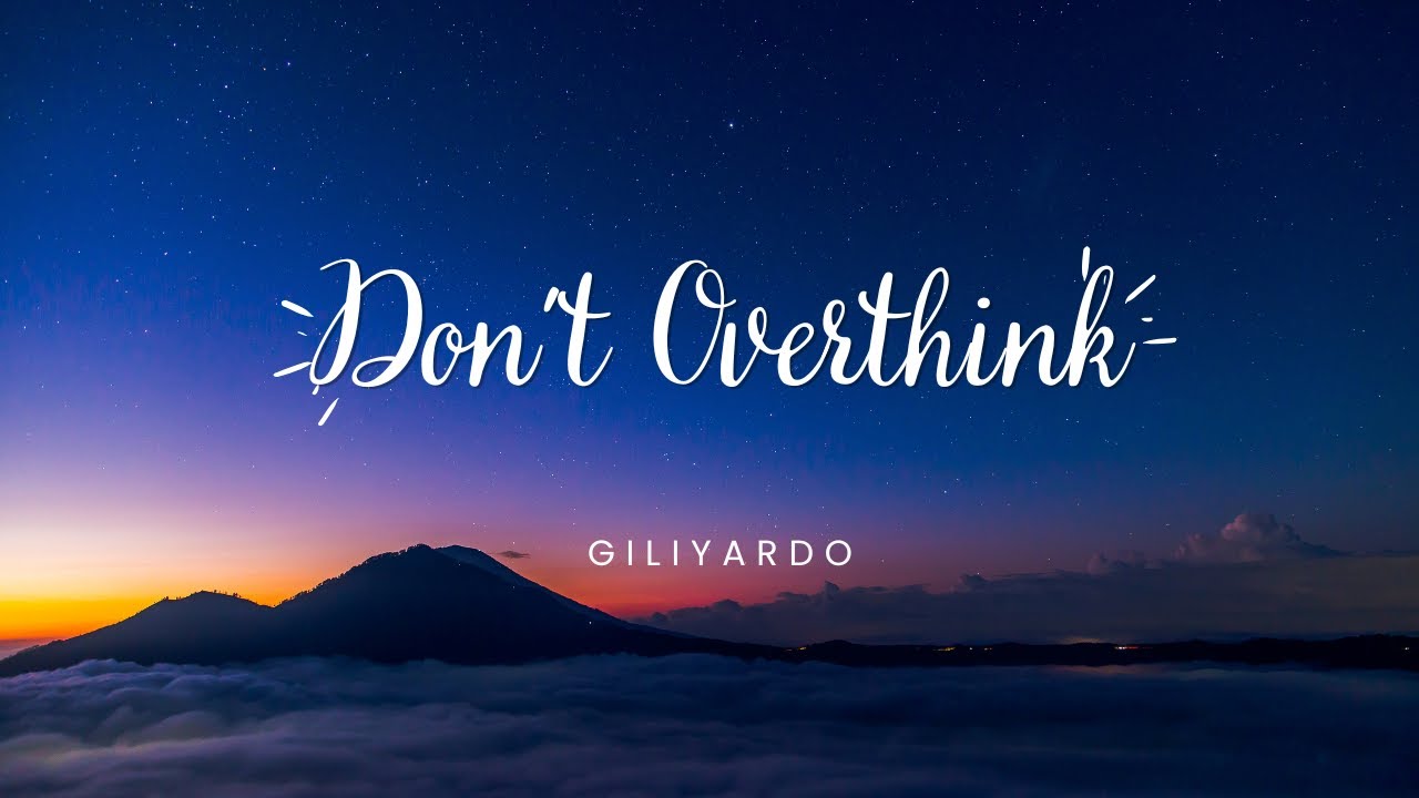Don't Overthink