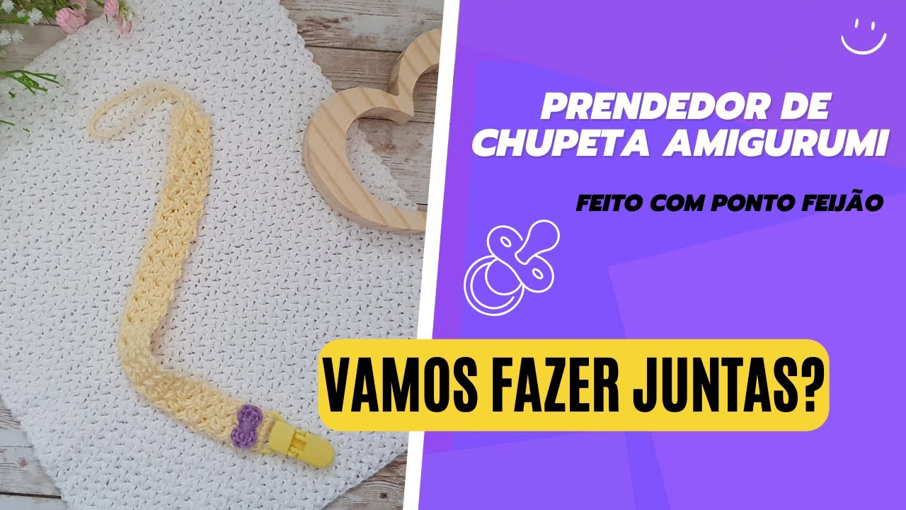 PRENDEDOR DE CHUPETA AMIGURIMI COM PONTO FEIJÃO | Fácil e rápido de fazer