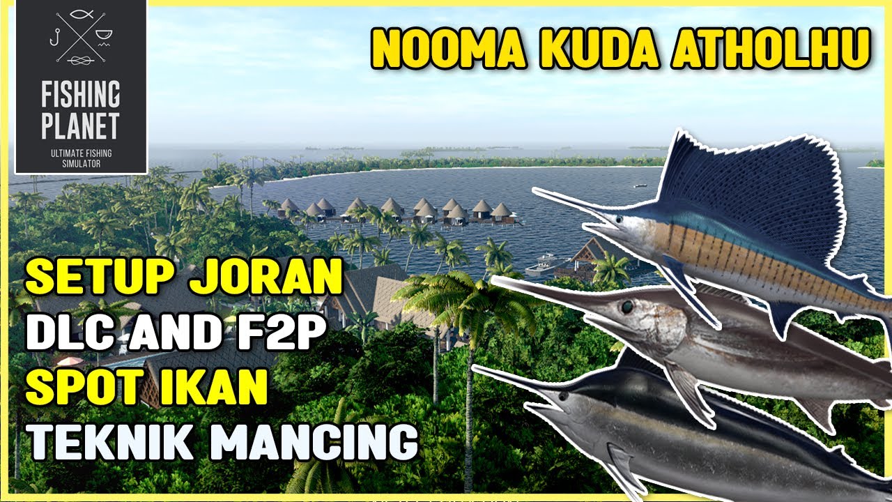 FISHING PLANET | SETUP JORAN DAN HOTSPOT - NOOMA KUDA (MALDIVES)