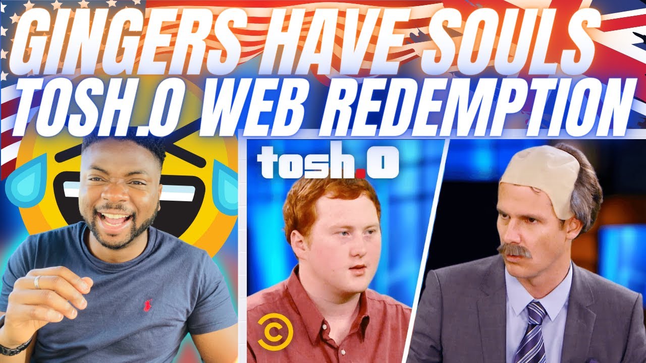 🇬🇧BRIT Reacts To TOSH.0 GINGERS HAVE SOULS - WEB REDEMPTION!