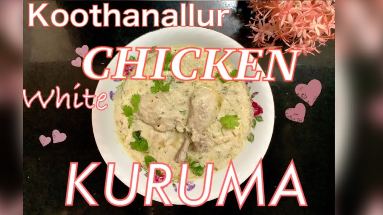 Chicken White KURUMA/Koothanallur traditional food/It serves for 3 people/Delicious Recipe