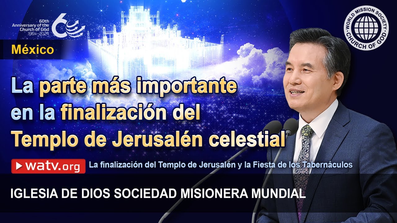 La finalización del Templo de Jerusalén y la Fiesta de los Tabernáculos | IDDSMM, Iglesia de Dios