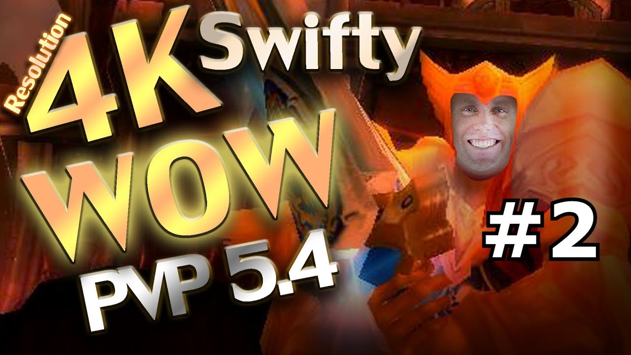 Swifty Wow 4K Resolution 5.4 PTR Pvp part 2