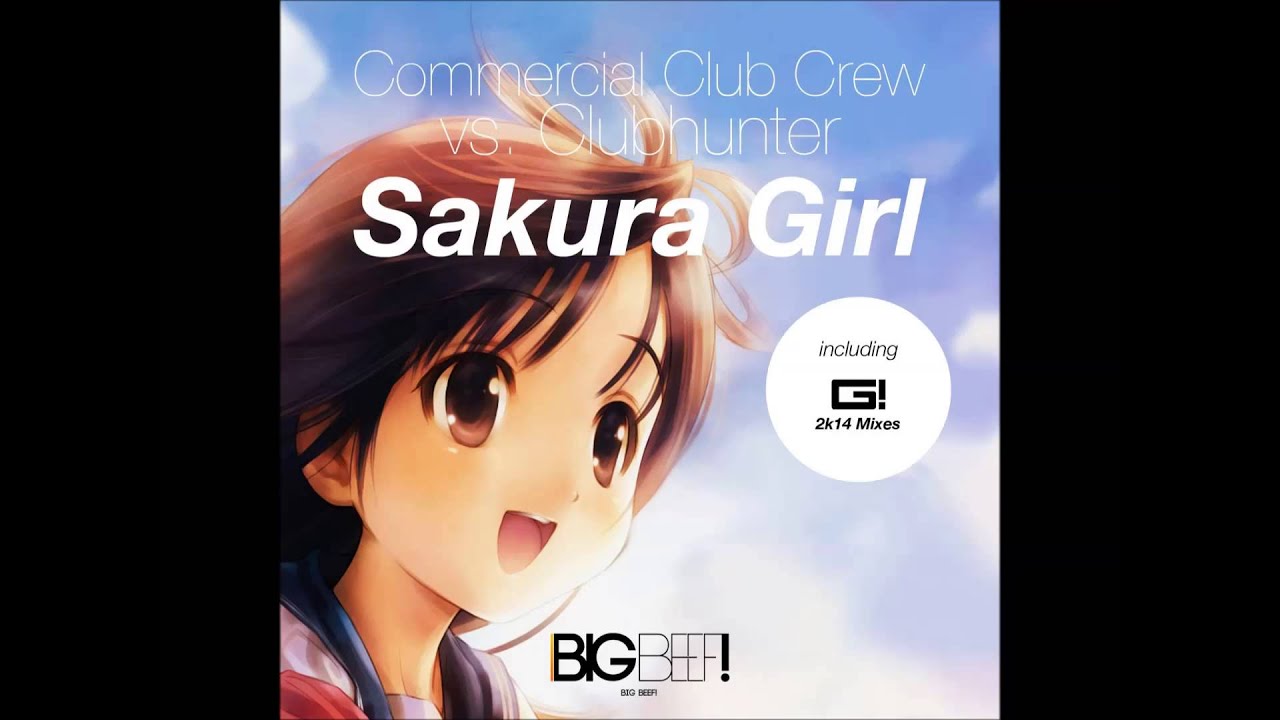 Commercial Club Crew Vs Clubhunter - Sakura Girl (Clubhunter Radio Edit)