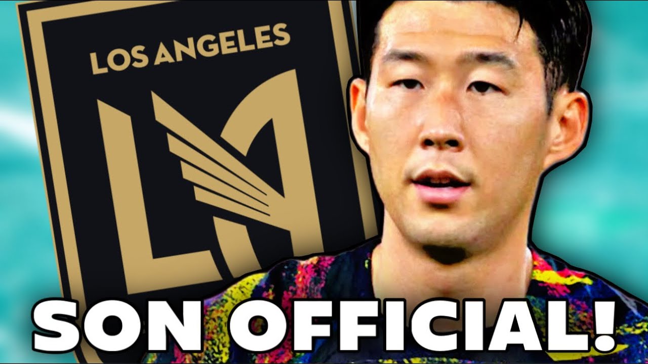 Son Heung-min to LAFC WILL CHANGE MLS