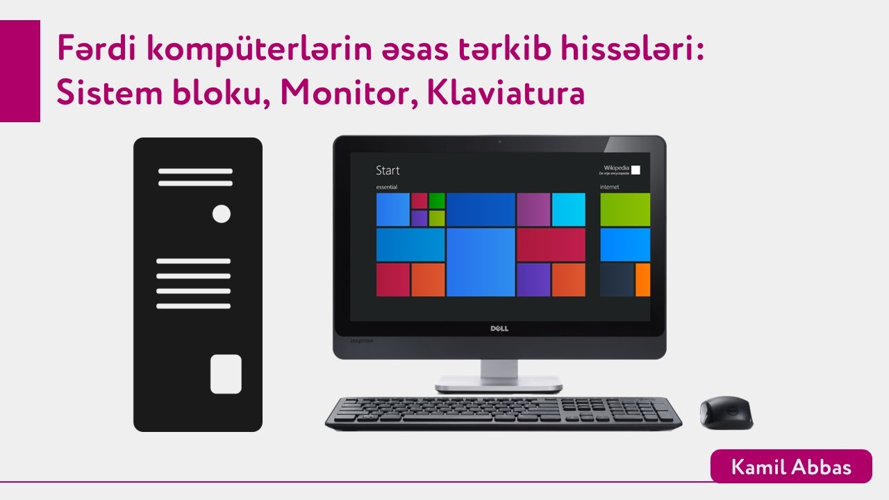 Mövzu 2.2. Fərdi kompüterlərin təsnifatı və əsas tərkib hissələri: Sistem bloku, Monitor, Klaviatura