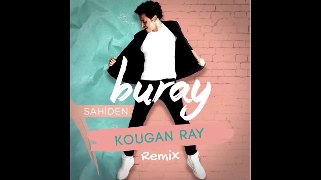 Buray - Sahiden (Kougan Ray Remix)