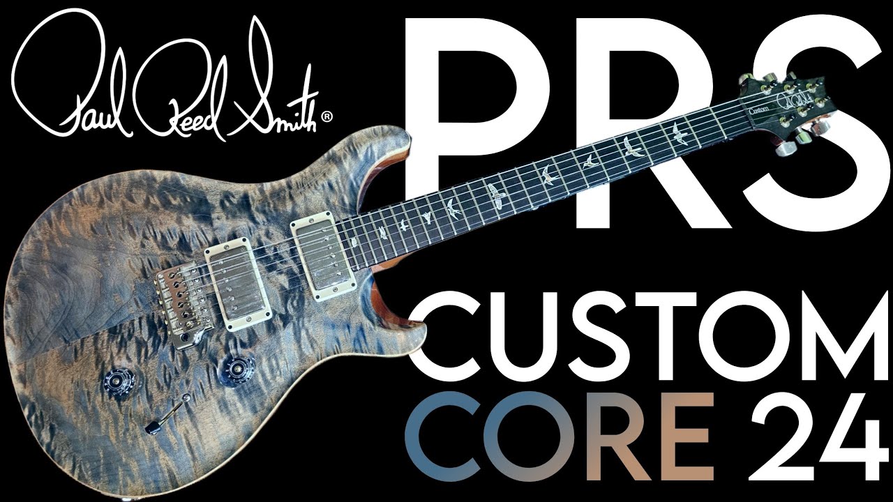 PRS Custom 24 Core - guitar review + demo