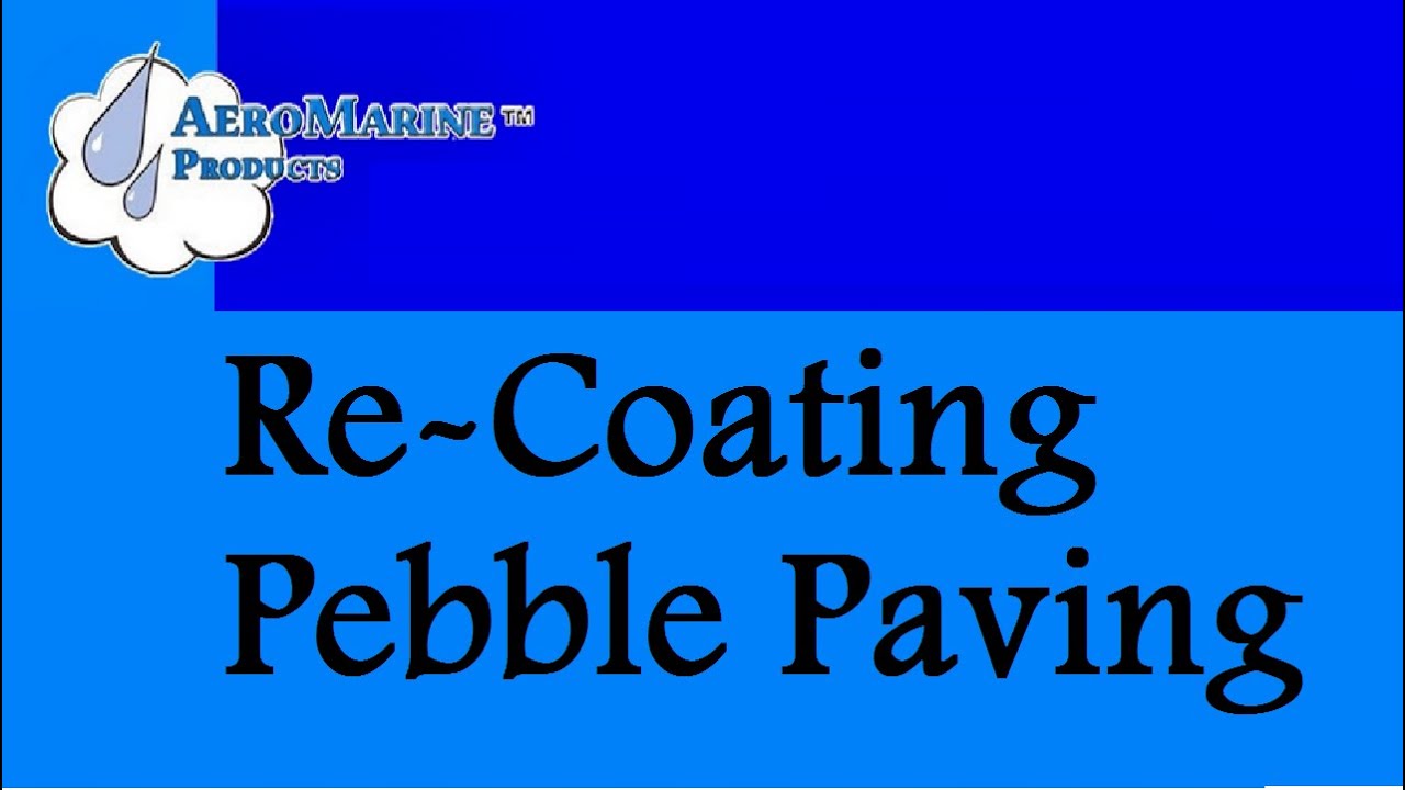 Re-Coating Pebble Paving with Epoxy Resin by AeroMarine Products