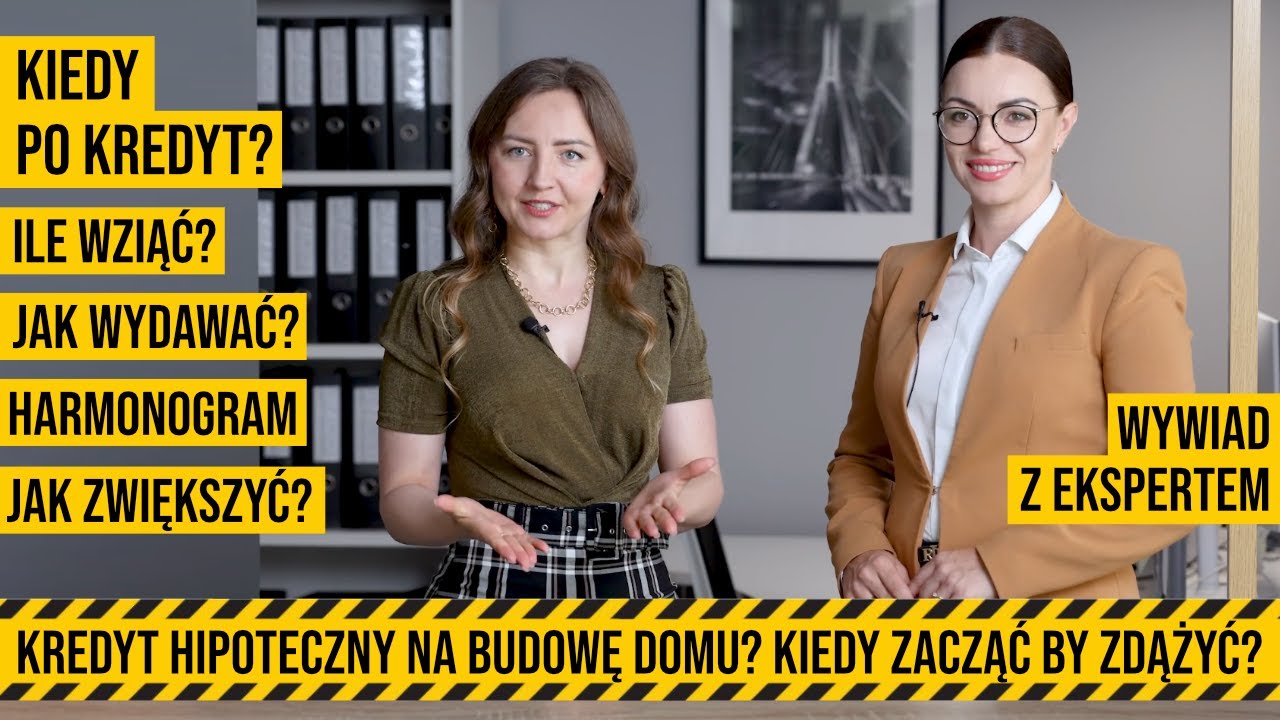 Kiedy Kredyt Hipoteczny na budowę domu,  jakie zasady kredytowania, harmonogram - Q&A #ekspert