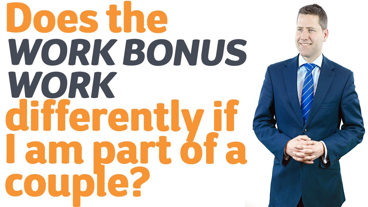 08 Does the Work Bonus work differently if I am part of a couple?