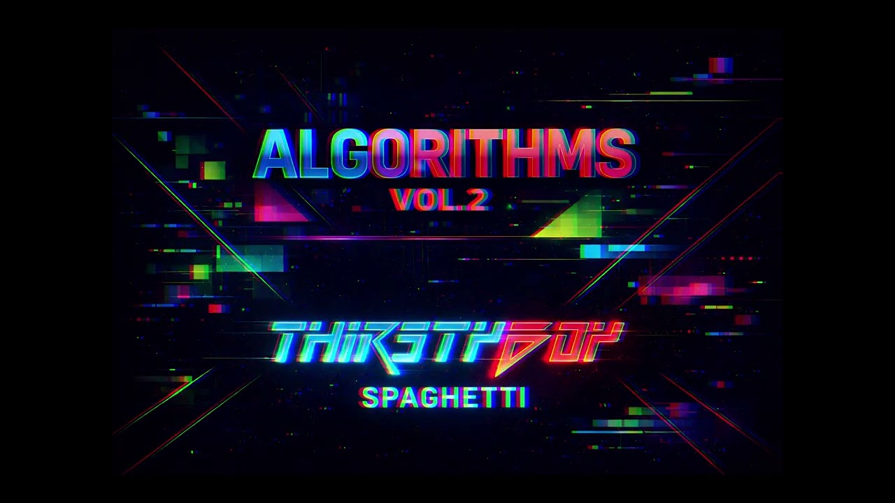 THIRSTYBOY - SPAGHETTI -ALGORITHMS VOL 2 (Drum n Bass)