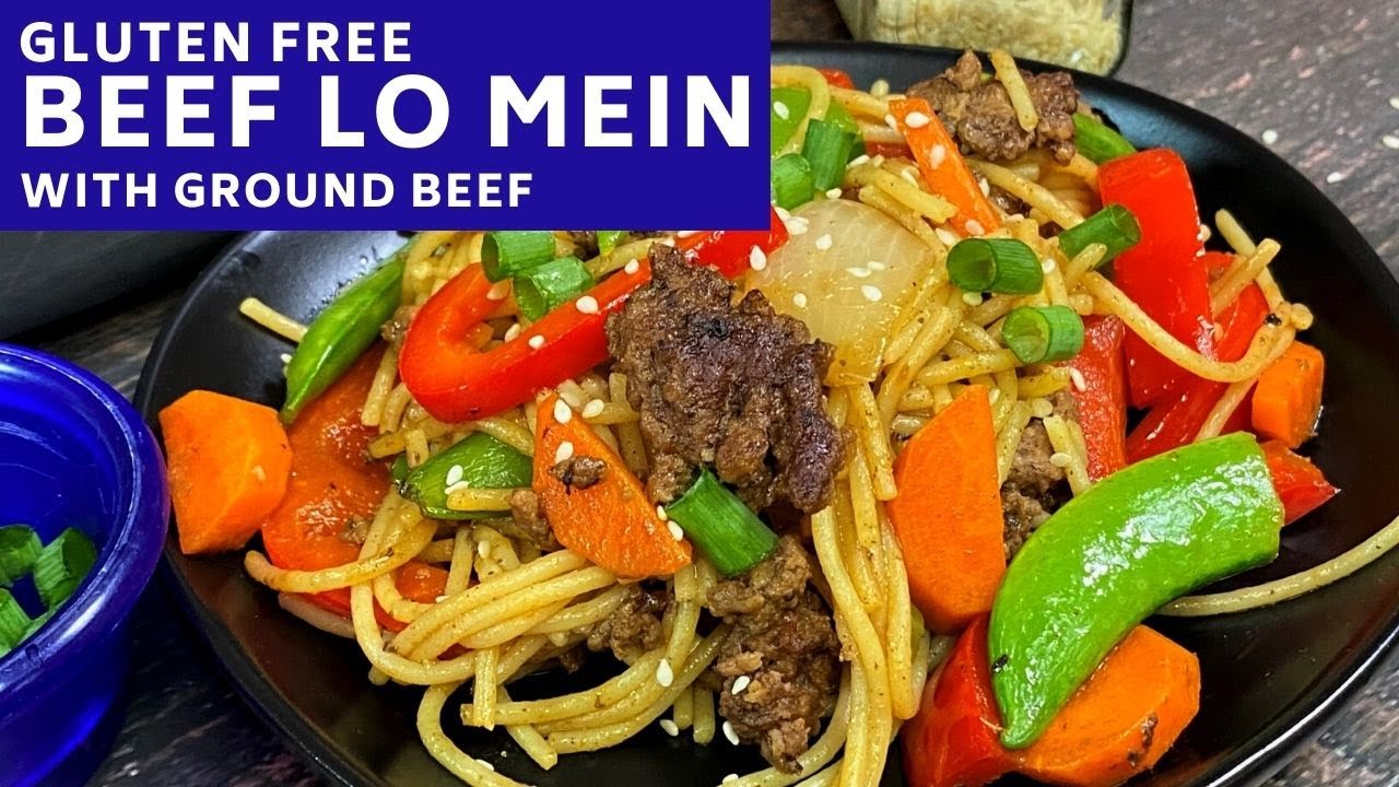 GLUTEN FREE BEEF LO MEIN WITH GROUND BEEF | Easy Stir Fry Ground Beef Recipe