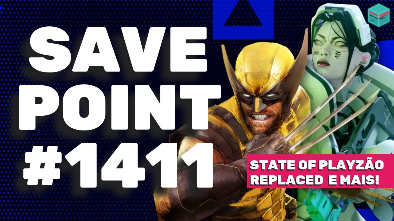 Save Point #1411 | State of Play GIGANTE Nessa Semana!