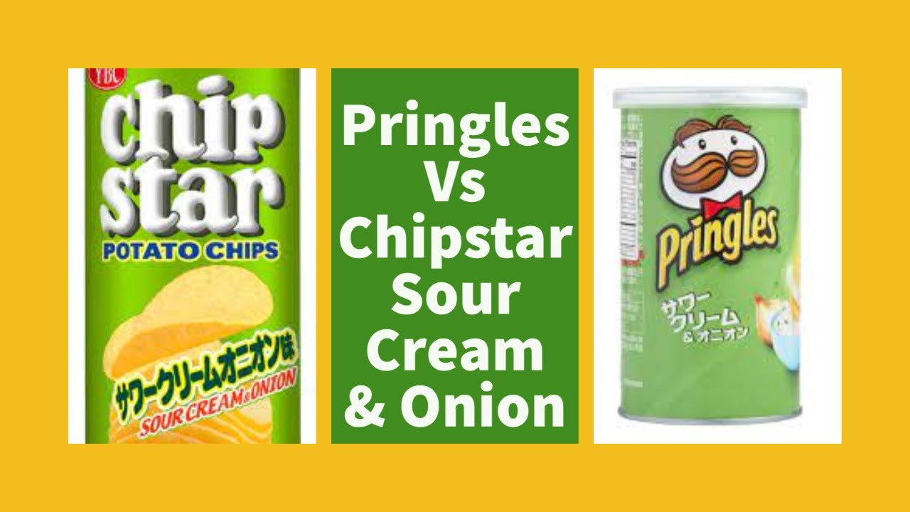 Chipstar vs Pringles Sour cream and Onion