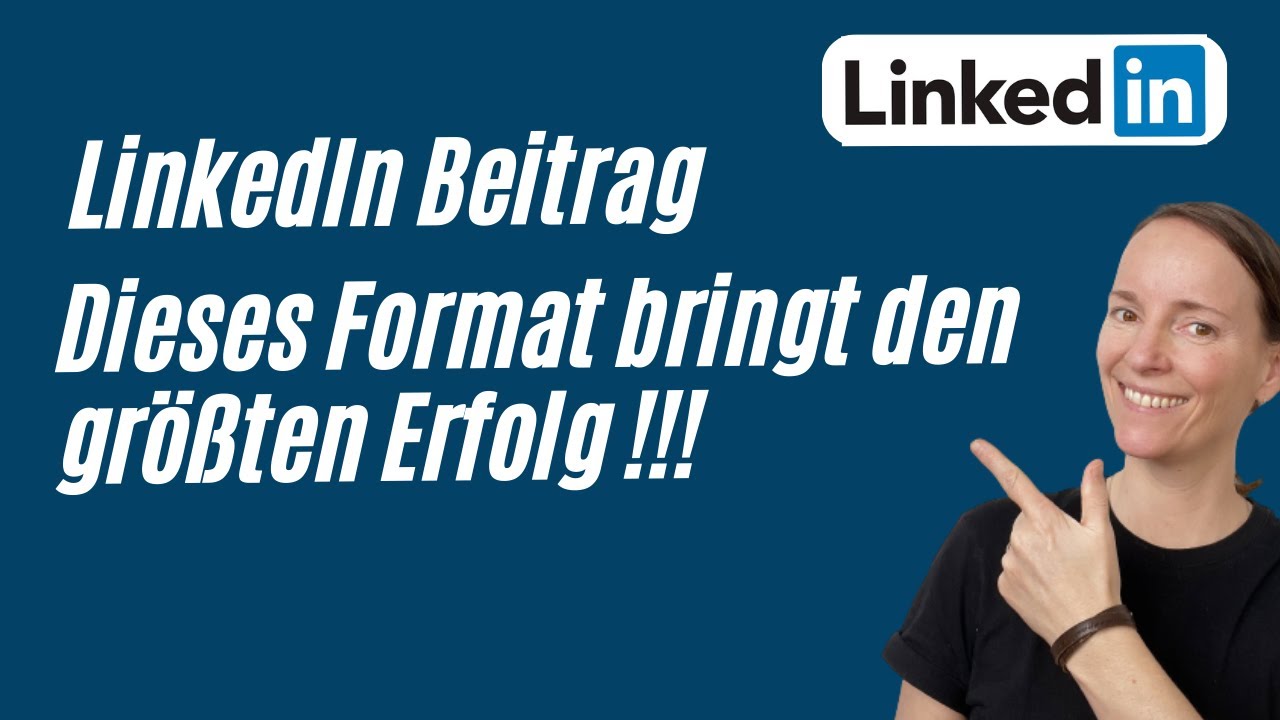 LinkedIn Beitrag - Dieses Format ist am erfolgreichsten