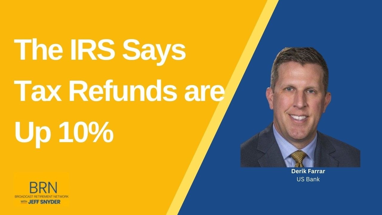 The IRS Says Tax Refunds are Up 10%