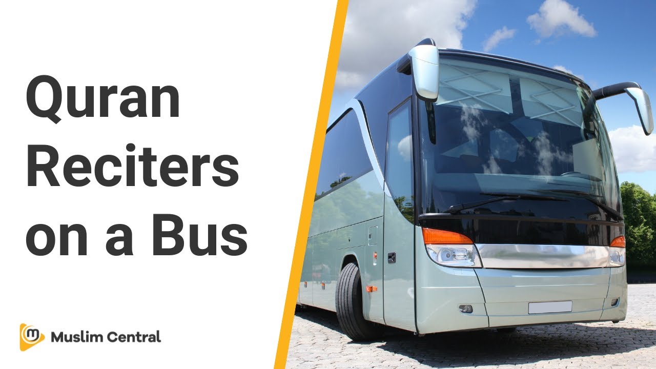 Quran Reciters on a Bus