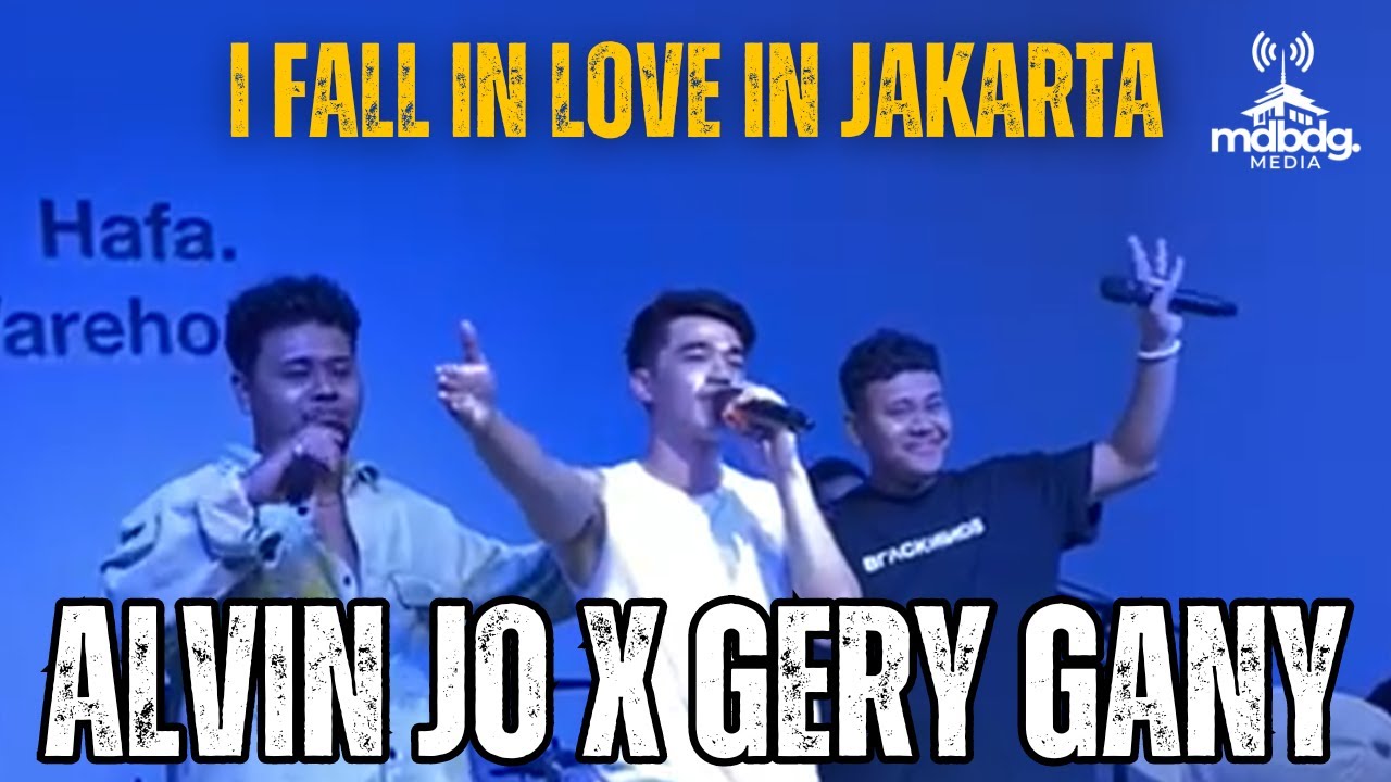 ALVIN JO X GERY GANY - I FALL IN LOVE IN JAKARTA