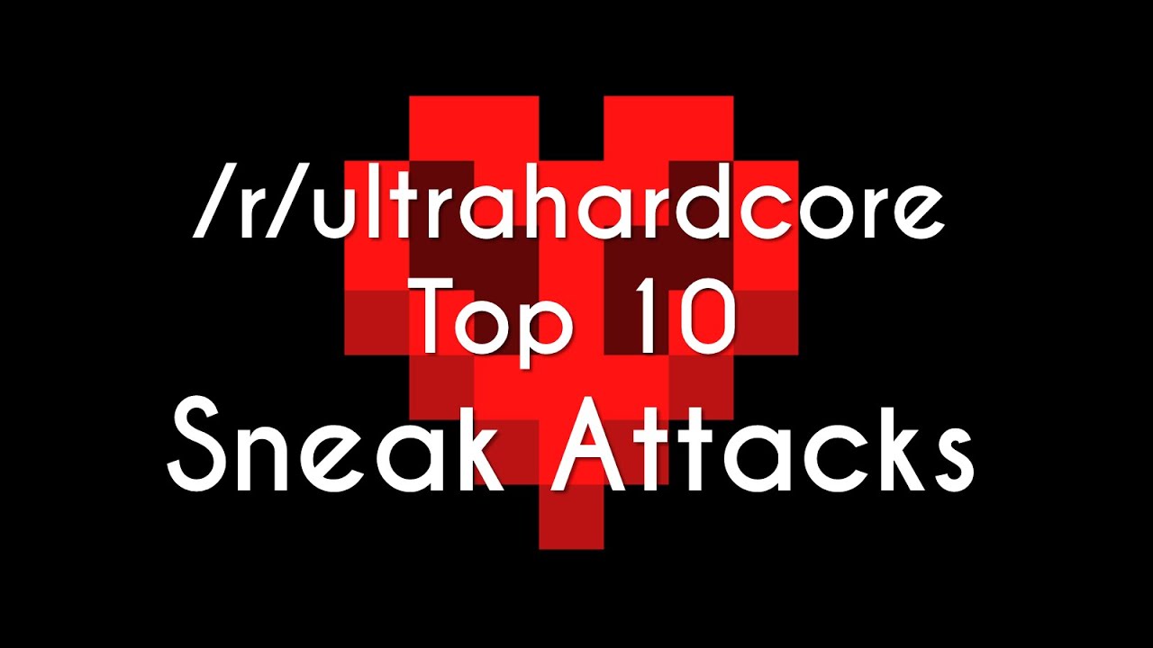 Reddit UHC Top 10 - Sneak Attacks