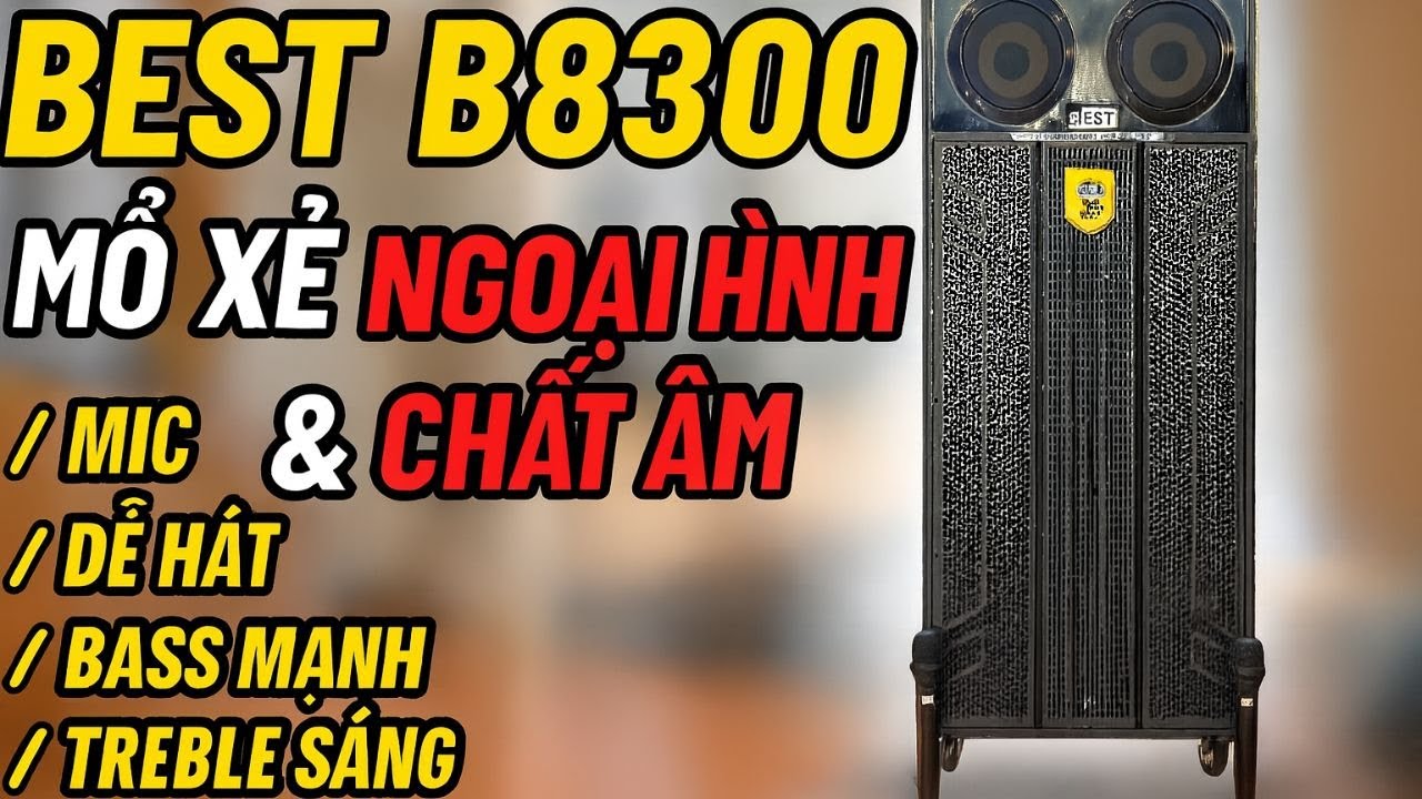 Review chi tiết Loa Kéo Best B8300 – Bass lực, Treble sáng, hát karaoke là mê luôn
